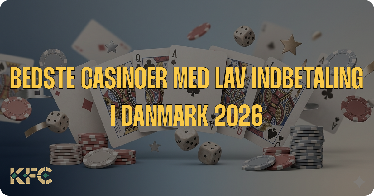 casinoer med lav indbetaling i Danmark
